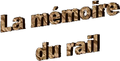 La M&eacute;moire du rail.
